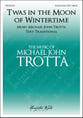 'Twas in the Moon of Wintertime SATB choral sheet music cover